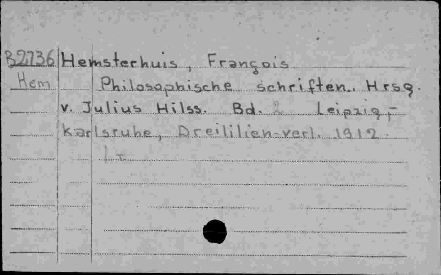 ﻿
Herbierkuib ,..........frarnjois _______________________________
... Рк Ааьхг^го 5c.h e  sehr x Çlew.. .H • v. 3 M. l k Ub H x \ьъ.....Bd ..........._ L ед рхл.^...у-...
к ar Lb.x.u.ke..,..&..£..£А.1.»..1д.е.и ~.v..e.r.L.....A V *1....